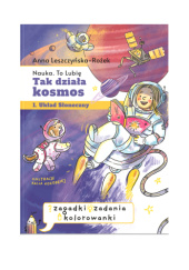 Okładka książki Tak działa kosmos. Układ Słoneczny Anna Leszczyńska - Rożek