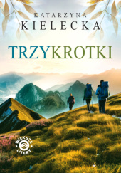 Okładka książki Trzykrotki Katarzyna Kielecka