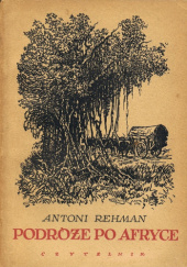 Okładka książki Podróże po Afryce Antoni Rehman