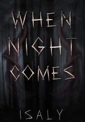 Okładka książki When Night Comes Dana Isaly