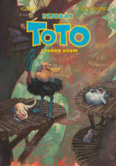 Okładka książki Dziobak Toto i senny szum. Tom 4 Eric Omond, Yoann