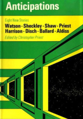 Okładka książki Anticipations Brian W. Aldiss, J.G. Ballard, Thomas M. Disch, Harry Harrison, Christopher Priest, Bob Shaw, Robert Sheckley, Ian Watson