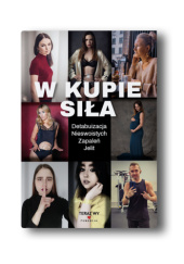Okładka książki W kupie siła Martyna Ditbrener, Aneta Kropidłowska, Leszek Rudzki