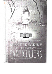 Okładka książki Miss Peregrine et les enfants particuliers Ransom Riggs