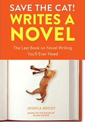 Okładka książki Save the Cat! Writes a Novel Jessica Brody