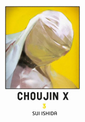 Okładka książki Choujin X tom 3 Sui Ishida