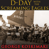 Okładka książki D-Day with the Screaming Eagles George Koskimaki