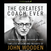 Okładka książki The Greatest Coach Ever Timeless Wisdom and Insights of John Wooden Fellowship of Christian Athletes