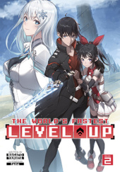 The World's Fastest Level Up, Vol. 2 (light novel)