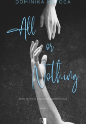 Okładka książki All or Nothing Dominika Matoga