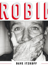 Okładka książki Robin The Definitive Biography of Robin Williams Dave Itzkoff