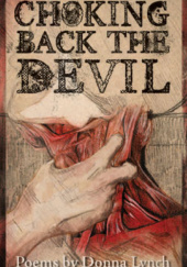 Okładka książki Choking Back the Devil Donna Lynch