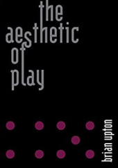 Okładka książki The Aesthetic of Play Brian Upton