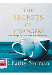 Okładka książki The Secrets of Strangers Charity Norman