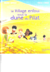 Okładka książki Le village enfoui sous la dune du Pilat Virginie Grimaldi