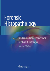 Okładka książki Forensic Histopathology: Fundamentals and Perspectives Reinhard Dettmeyer