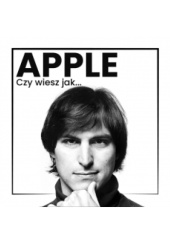 Okładka książki Apple. Czy wiesz jak powstała najdroższa firma świata? Mateusz Lubiński, Renata Pawlak, Łukasz Tomys