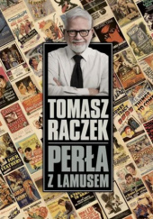 Okładka książki Perła z lamusem Tomasz Raczek