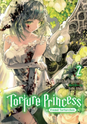 Okładka książki Torture Princess: Fremd Torturchen, Vol. 2 (light novel) Ayasato Keishi, Saki Ukai
