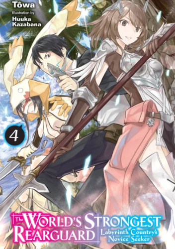 The World's Strongest Rearguard: Labyrinth Country's Novice Seeker, Vol