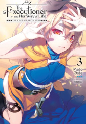 The Executioner and Her Way of Life, Vol. 3 (light novel)