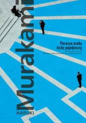 Okładka książki Pierwsza osoba liczby pojedynczej Haruki Murakami