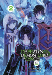 Defeating the Demon Lord's a Cinch (If You've Got a Ringer),Vol. 2 (light novel)