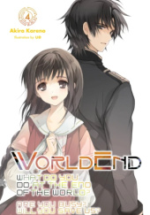 Okładka książki WorldEnd: What Do You Do at the End of the World? Are You Busy? Will You Save Us?, Vol. 4 (light novel) Akira Kareno