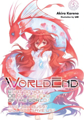 WorldEnd: What Do You Do at the End of the World? Are You Busy? Will You Save Us?, Vol. 5 (light novel)