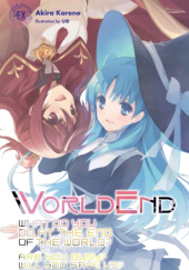 WorldEnd: What Do You Do at the End of the World? Are You Busy? Will You Save Us? #EX (light novel)