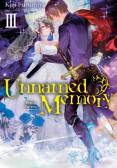 Okładka książki Unnamed Memory, Vol. 3 (light novel) Kuji Furumiya