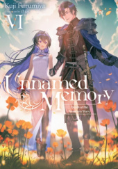 Okładka książki Unnamed Memory, Vol. 6 (light novel) Kuji Furumiya