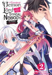The Greatest Demon Lord Is Reborn as a Typical Nobody, Vol. 2 (light novel)