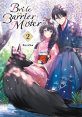 Okładka książki Bride of the Barrier Master, Vol. 2 (light novel) Kureha