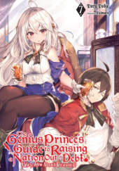 The Genius Prince's Guide to Raising a Nation Out of Debt (Hey, How About Treason?),Vol. 7 (light novel)