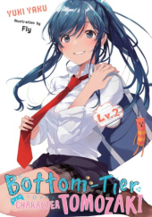 Okładka książki Bottom-Tier Character Tomozaki, Vol. 2 (light novel) Fly (フライ), Yuuki Yaku