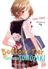 Okładka książki Bottom-Tier Character Tomozaki, Vol. 5 (light novel) Fly (フライ), Yuuki Yaku
