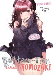 Okładka książki Bottom-Tier Character Tomozaki, Vol. 8.5 (light novel) Fly (フライ), Yuuki Yaku