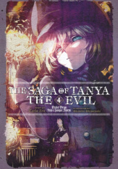 Okładka książki The Saga of Tanya the Evil, Vol. 4 (light novel) Shinobu Shinotsuki, Carlo Zen