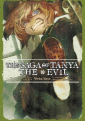 Okładka książki The Saga of Tanya the Evil, Vol. 10 Shinobu Shinotsuki, Carlo Zen