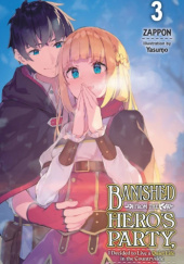 Banished from the Hero's Party, I Decided to Live a Quiet Life in the Countryside, Vol. 3 (light novel)