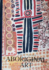 Okładka książki Aboriginal Art Wally Caruana