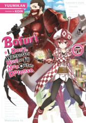 Okładka książki Bofuri: I Don't Want to Get Hurt, so I'll Max Out My Defense, Vol. 7 (light novel) KOIN, Yuumikan