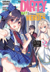 The Dirty Way to Destroy the Goddess's Heroes, Vol. 2 (light novel)