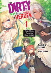 The Dirty Way to Destroy the Goddess's Heroes, Vol. 4 (light novel)