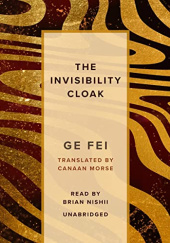 Okładka książki The Invisibility Cloak Ge Fei