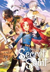 Okładka książki A Tale of the Secret Saint, Vol. 2 (light novel) Touya (十夜)