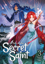 Okładka książki A Tale of the Secret Saint, Vol. 3 (light novel) Touya (十夜)