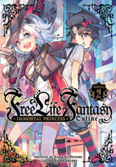 Okładka książki Free Life Fantasy Online: Immortal Princess, Vol. 2 (light novel) Akisuzu Nenohi