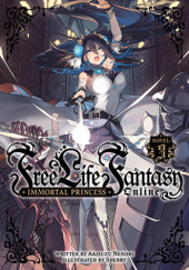 Okładka książki Free Life Fantasy Online: Immortal Princess, Vol. 3 (light novel) Akisuzu Nenohi